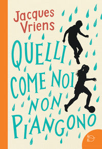 Quelli come noi non piangono 