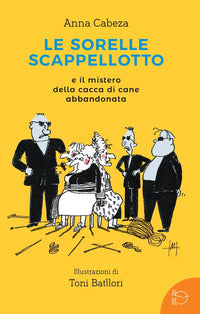 Sorelle scappellotto e il mistero della cacca di cane abbandonata 