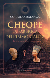 Cheope la fabbrica dell'immortalita' 
