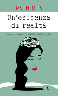 Esigenza di realta' - anna maria ortese e la dipendenza dal fantastico 