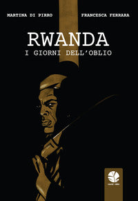 Rwanda - i giorni dell'oblio 