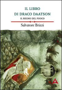 Libro di draco daatson - parte seconda - il regno del fuoco 