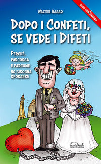 Dopo i confetti se vede i difeti 