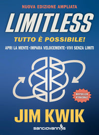 Limitless - tutto ? possibile - apri la mente impara velocemente e vivi senza limiti 