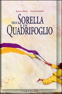 Mia sorella e' un quadrifoglio 