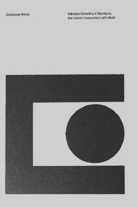 Adriano olivetti e il territorio - dai centri comunitari all'i-rur 
