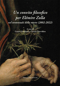Convito filosofico per elemire zolla nel ventennale della morte (2002-2022) 
