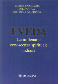 Veda - la millenaria conoscenza spirituale indiana 