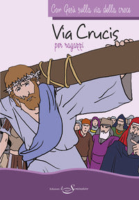 Con gesu' sulla via della croce - via crucis per ragazzi 