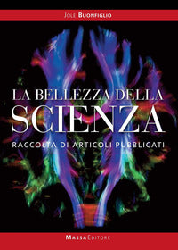 Bellezza della scienza - raccolta di articoli pubblicati 