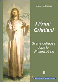 Primi cristiani - scene deliziose dopo la resurrezione 