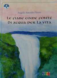 Fiabe come fonte di acqua per la vita 