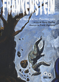Frankenstein o il moderno prometeo 