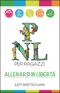 Pnl per ragazzi - allenarsi in liberta' 