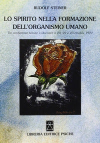 Spirito nella formazione dell'organismo umano - tre conferenze 