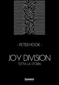 Joy division - tutta la storia 