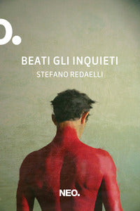Beati gli inquieti 