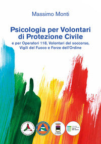 Psicologia per volontari di protezione civile e per operatori 118 - volontari del soccorso 