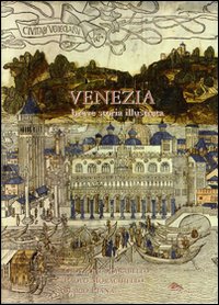 Venezia breve storia illustrata 