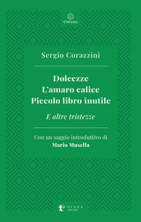 Dolcezze l'amaro calice piccolo libro inutile e altre tristezze 