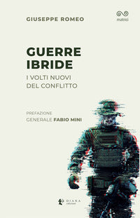 Guerre ibride - i volti nuovi del conflitto 