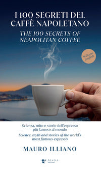 100 segreti del caffe' napoletano 