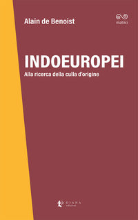 Indoeuropei - alla ricerca della culla d'origine 
