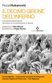 Decimo girone dell'inferno - una testimonianza diretta dai campi di concentramento in bosnia 