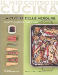 Mio corso di cucina 8 la cucina delle verdure 
