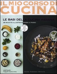 Mio corso di cucina 10 le basi della cucina indiana 