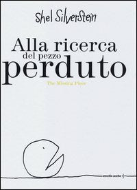 Alla ricerca del pezzo perduto - the missing piece 