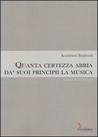 Quanta certezza abbia da suoi principii la musica 
