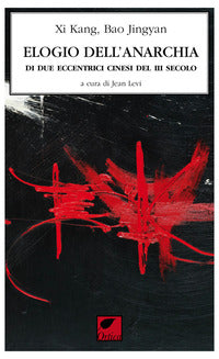 Elogio dell'anarchia di due eccentrici cinesi iii sec. (l') 