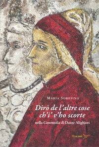 Diro' de l'altre cose ch'i' v'ho scorte nella commedia di dante alighieri 