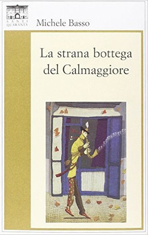 Strana bottega del calmaggiore 