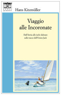 Viaggio alle incoronate 
