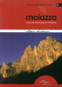 Moiazza - roccia tra luce e mistero 