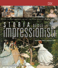 Storia degli impressionisti 