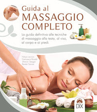 Guida al massaggio completo 