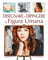 Disegnare e dipingere la figura umana 