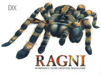 Ragni - scorpioni e altre creature spaventose 
