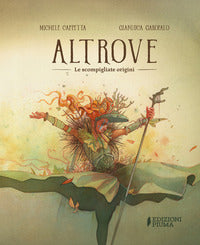 Altrove - le scompigliate origini 