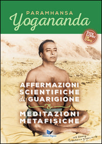 Affermazioni scientifiche di guarigione + meditazioni metafisiche 