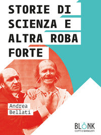 Storie di scienza e altra roba forte 