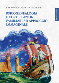 Psicogenealogia e costellazioni familiari ad approccio immaginale 
