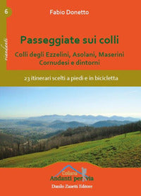 Passeggiate sui colli - colli degli ezzelini asolani maserini cornudesi e dintorni 