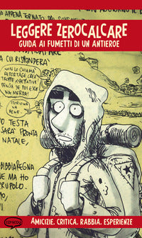Leggere zerocalcare - guida ai fumetti di un antieroe 