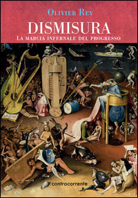 Dismisura - la marcia infernale del progresso 