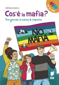 Cos'e' la mafia ? tre giovani in cerca di risposte 