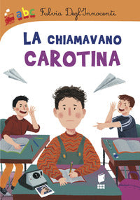 Chiamavano carotina 